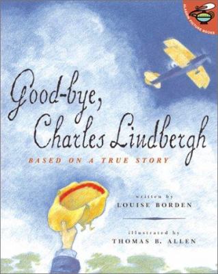 Good-bye, Charles Lindbergh : based on a true story