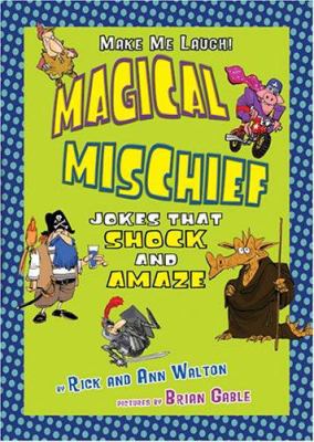 Magical mischief : jokes that shock and amaze