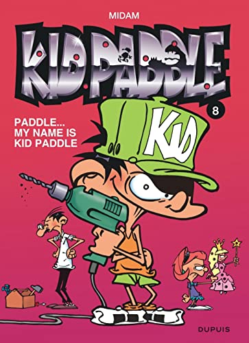 Paddle-- my name is kid paddle