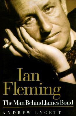 Ian Fleming : the man behind James Bond