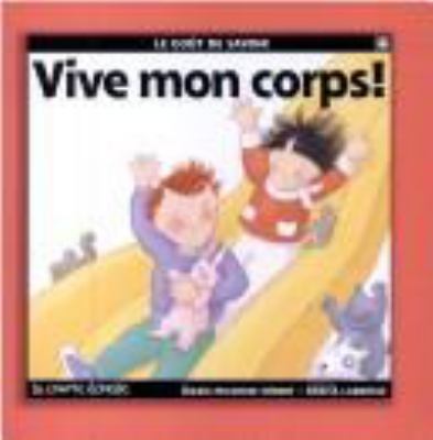 Vive mon corps!