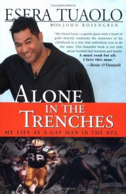 Alone in the trenches : my life as a gay man in the NFL