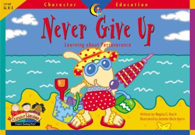 Never give up : learning about perseverance