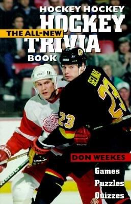 Hockey, hockey, hockey : the all-new trivia book