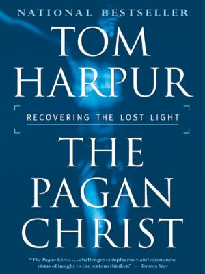 Pagan christ : recovering the lost light