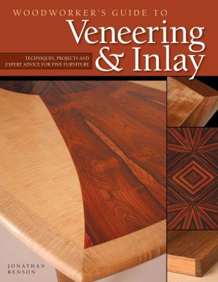 Woodworker's guide to veneering & inlay