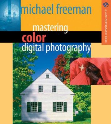 Mastering color digital photography