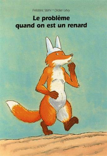 Le problème quand on est un renard