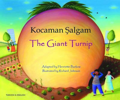 The giant turnip : = Kocaman salgam