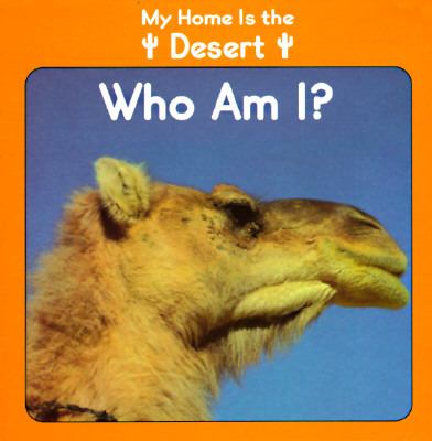 My home is the desert : who am I?