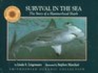 Survival in the sea : the story of a hammerhead shark