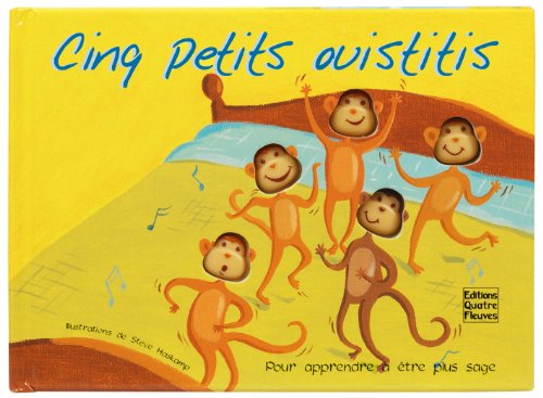 Cinq petits ouistitis : pour apprendre à être plus sage