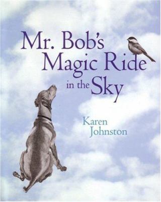 Mr. Bob's magic ride in the sky
