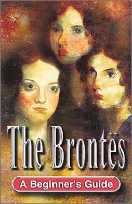 The Brontës : a beginner's guide