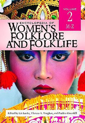 Encyclopedia of women's folklore and folklife