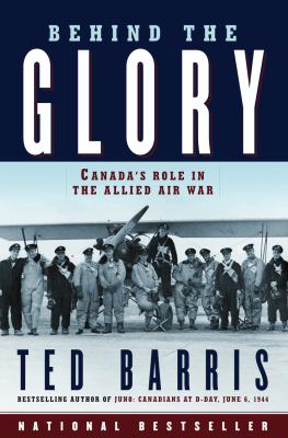 Behind the glory : Canada's role in the Allied air war