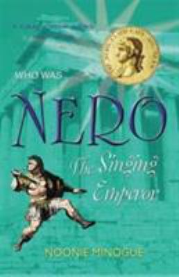 Who was Nero : the singing emperor