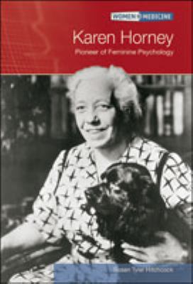 Karen Horney : pioneer of feminine psychology