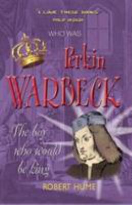 Perkin Warbeck : the boy who would be king