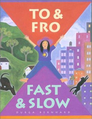 To & fro, fast & slow
