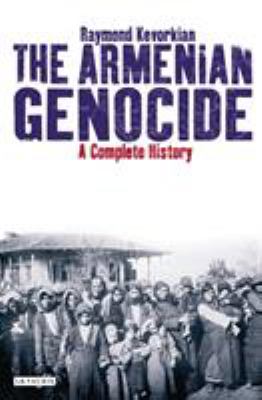 The Armenian genocide : a complete history