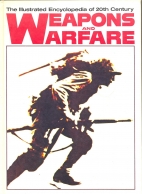 The Illustrated encyclopedia of 20th century weapons and warfare