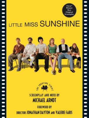 Little Miss Sunshine : the shooting script