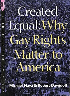 Created equal : why gay rights matter to America