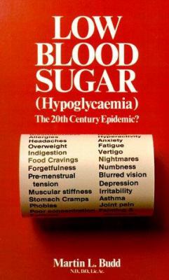 Low blood sugar (hypoglycaemia) : the 20th century epidemic?