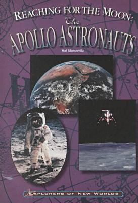 Reaching for the moon : the Apollo astronauts