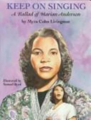 Keep on singing : a ballad of Marian Anderson