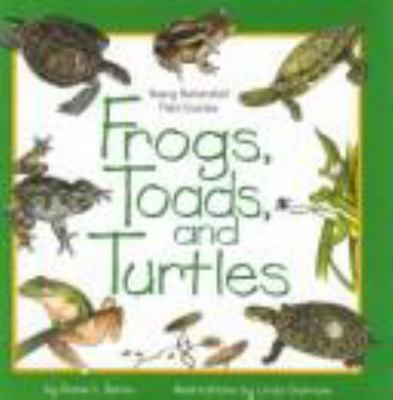 Frogs, toads, and turtles