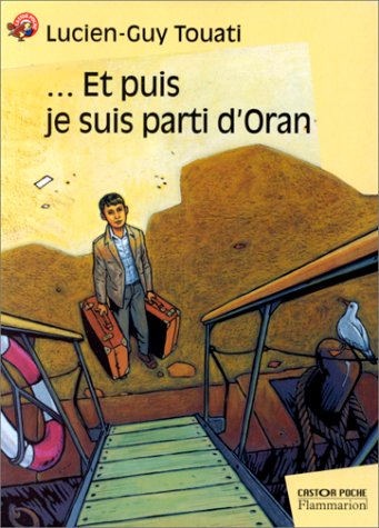 Et puis, je suis parti d'Oran