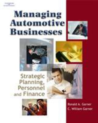 Managing automotive businesses : strategic planning, personnel, and finances