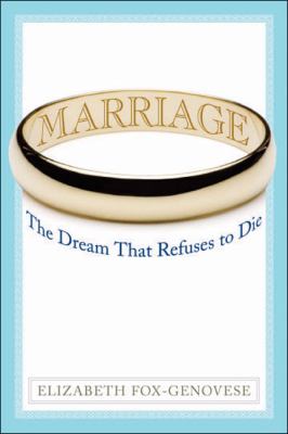 Marriage : the dream that refuses to die