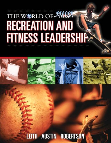 The world of recreation and fitness leadership