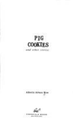 Pig cookies and other stories