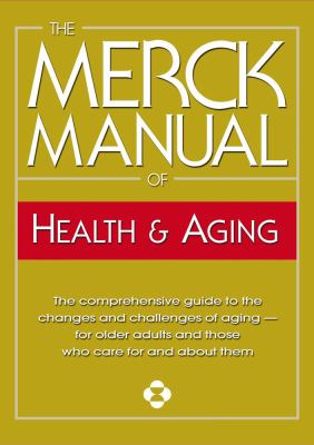 The Merck manual of health & aging