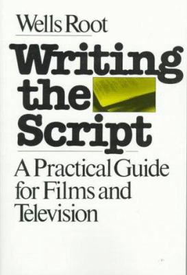 Writing the script : a practical guide for films and television