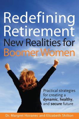 Redefining retirement : new realities for boomer women
