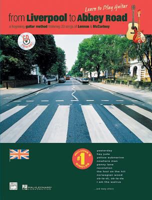 From Liverpool to Abbey Road : a beginning guitar method featuring 33 songs of Lennon & McCartney