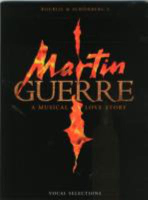 Martin Guerre : a musical love story : [vocal selections]