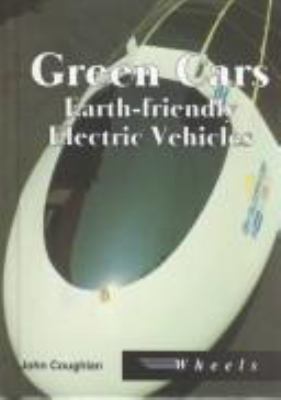 Green cars : earth-friendly electric vehicles