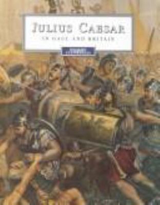 Julius Caesar in Gaul and Britain