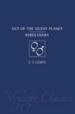 Out of the silent planet : [and] Perelandra