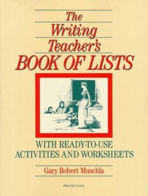 The writing teacher's book of lists : with ready-to-use activities and worksheets