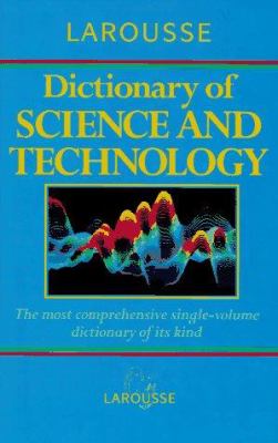 Larousse dictionary of science and technology