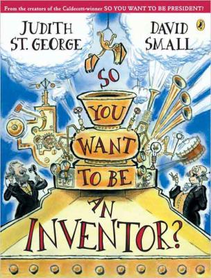 So you want to be an inventor?