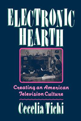 Electronic hearth : creating an American television culture