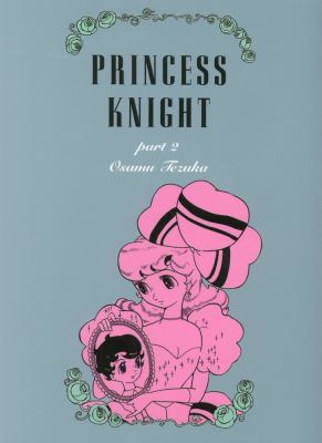 Princess knight. Part 2 /